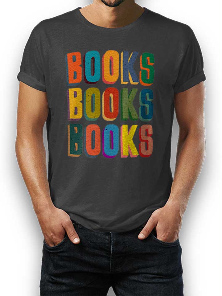 Books Books Books Camiseta gris-oscuro L