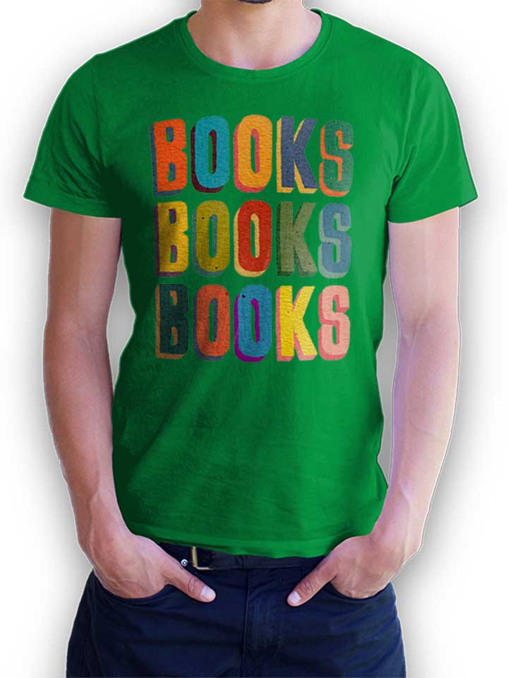 Books Books Books T-Shirt green L
