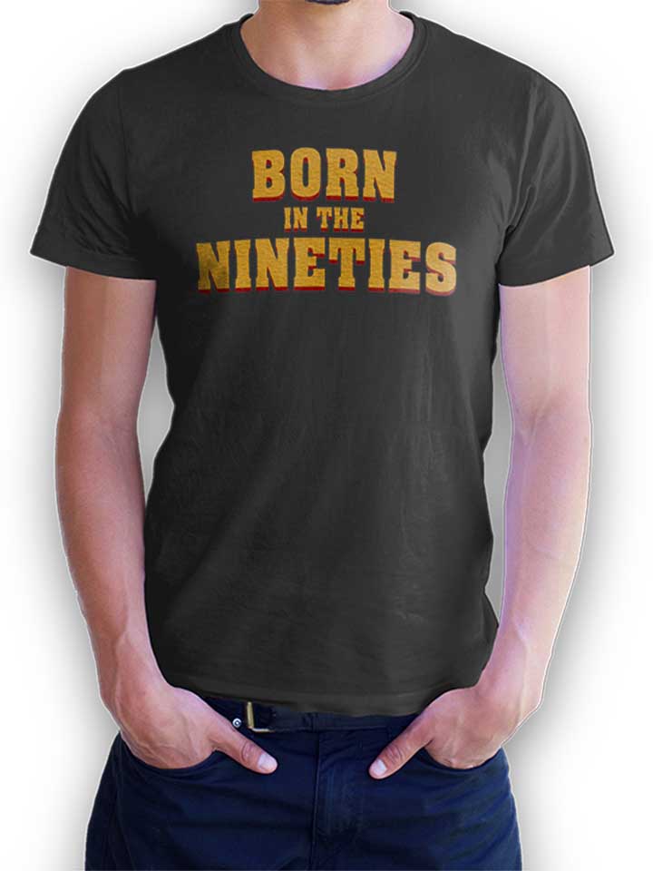 Born In The Nineties T-Shirt dunkelgrau L