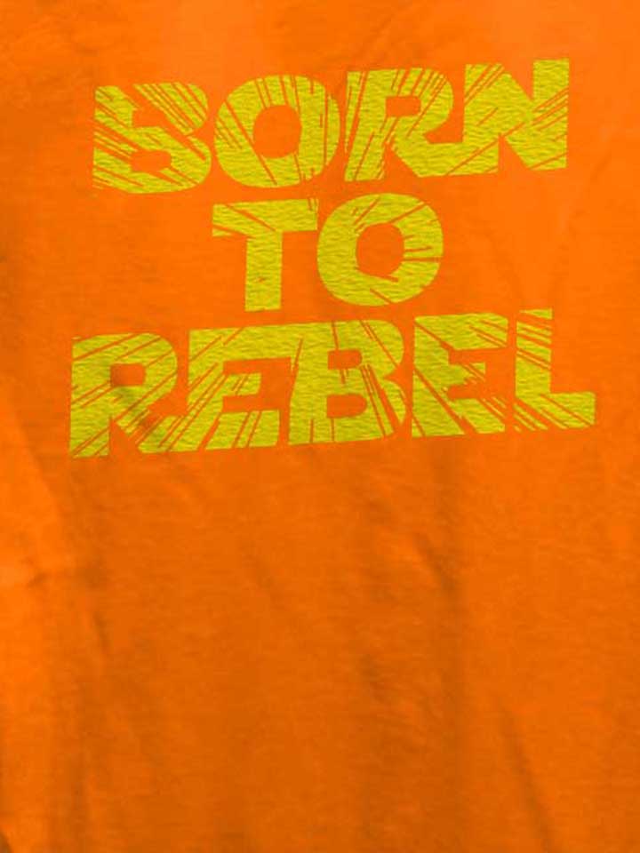 born-to-rebel-damen-t-shirt orange 4