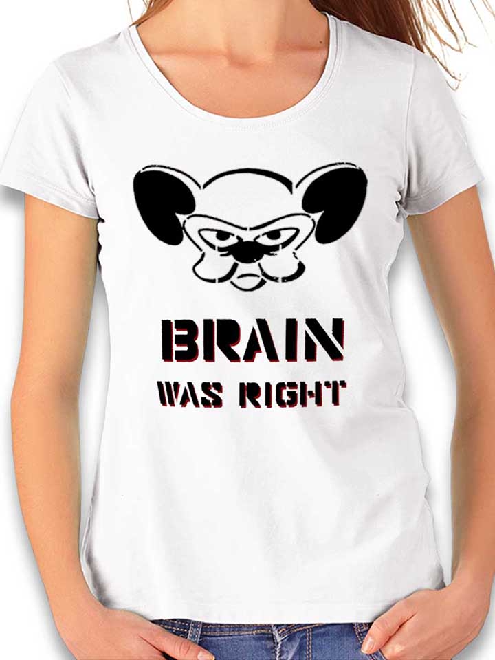 Brain Was Right Damen T-Shirt weiss L