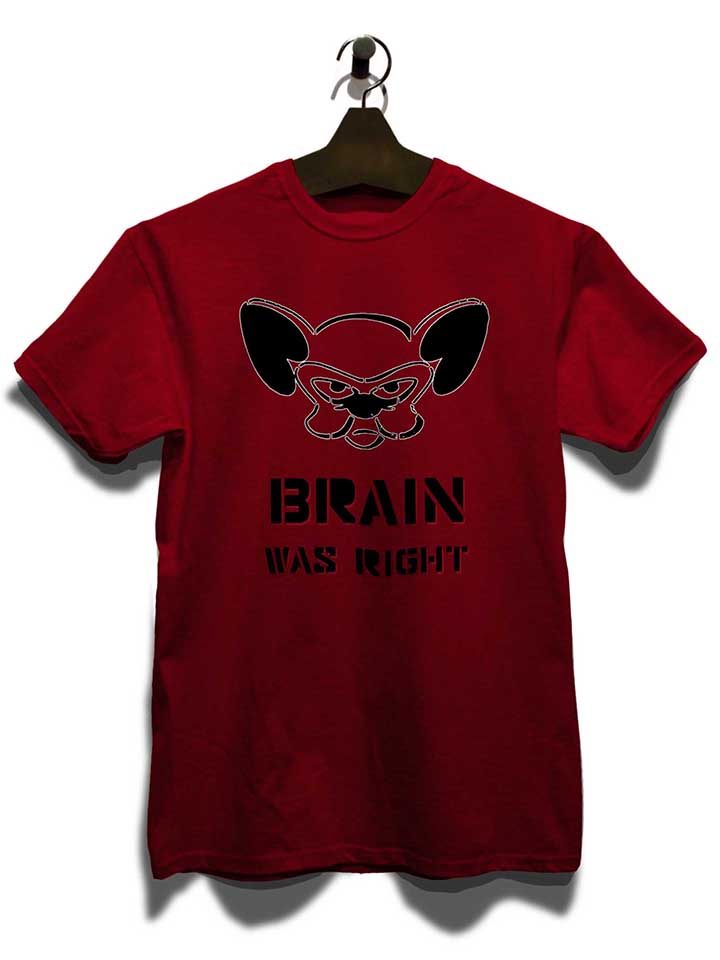 brain-was-right-t-shirt bordeaux 3
