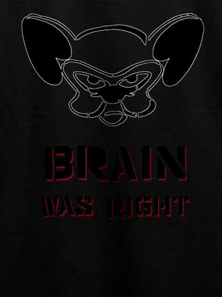 brain-was-right-t-shirt schwarz 4