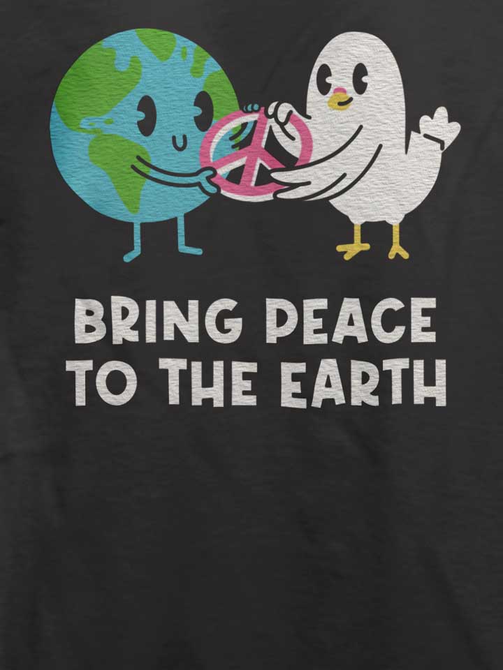 bring-peace-to-the-earth-t-shirt dunkelgrau 4