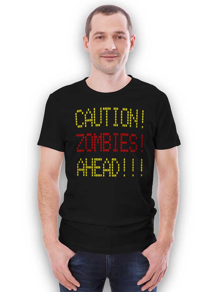 caution-zombies-ahead-t-shirt schwarz 2