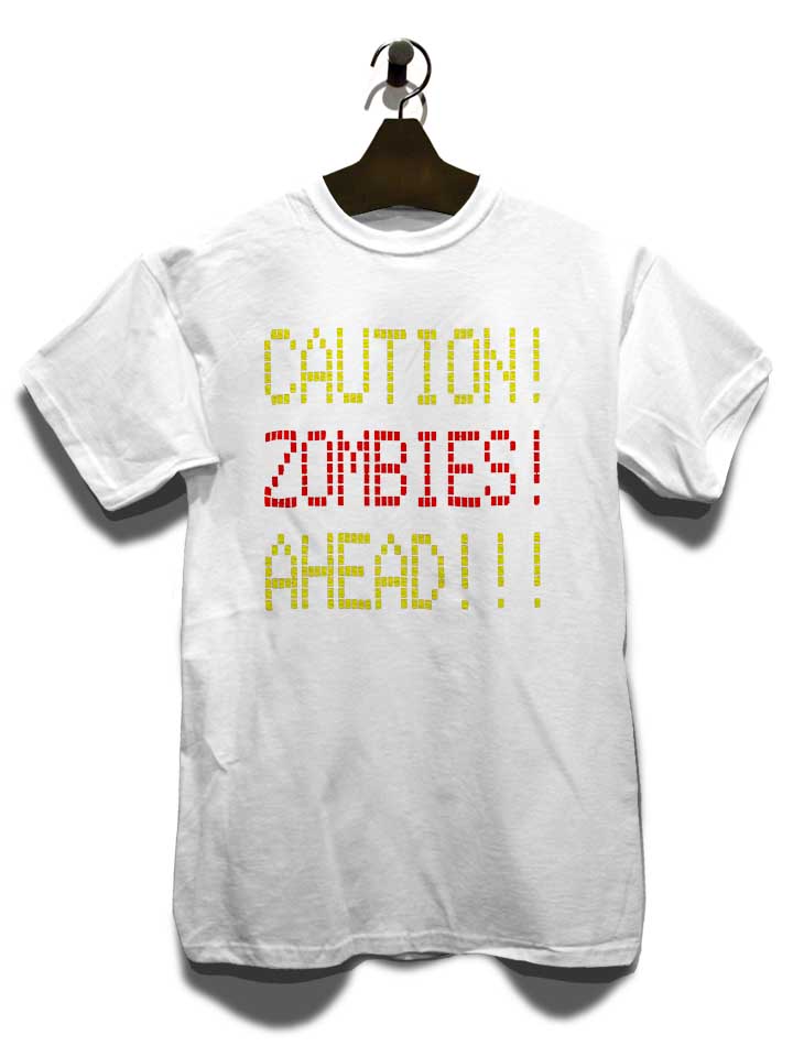 caution-zombies-ahead-t-shirt weiss 3
