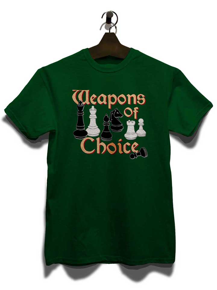 chess-weapons-of-choice-t-shirt dunkelgruen 3