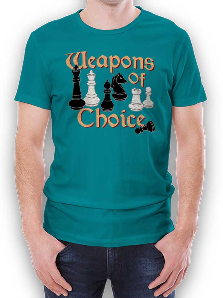 chess-weapons-of-choice-t-shirt tuerkis 1