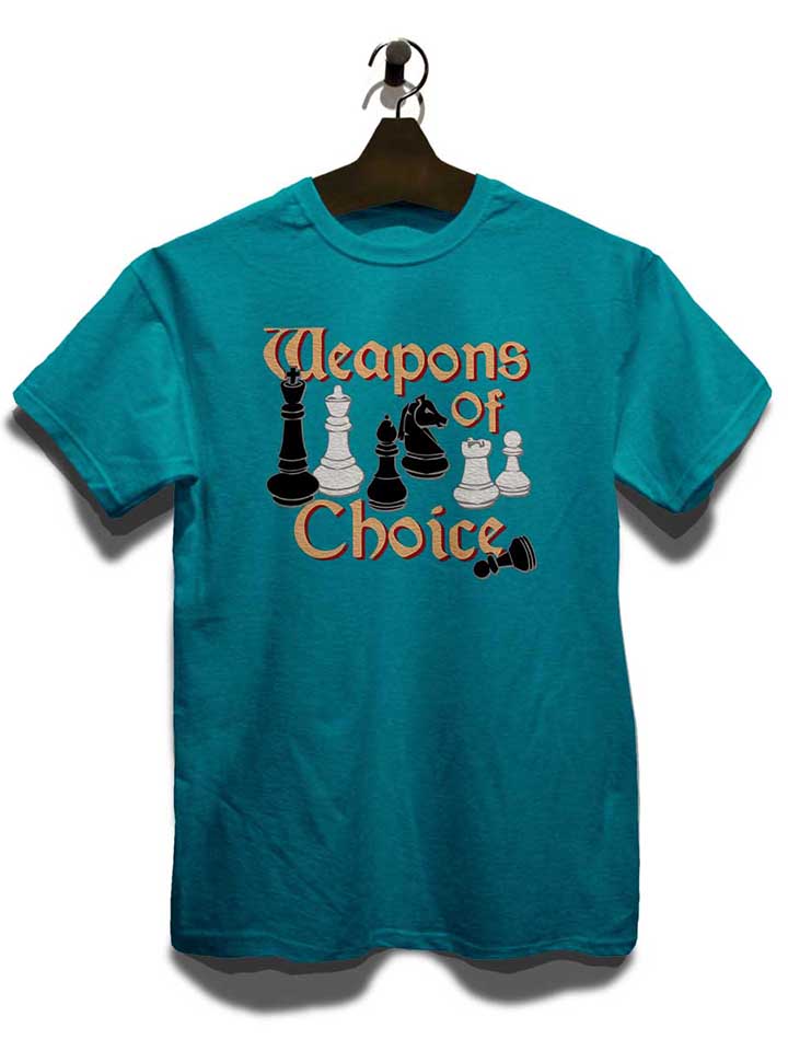 chess-weapons-of-choice-t-shirt tuerkis 3