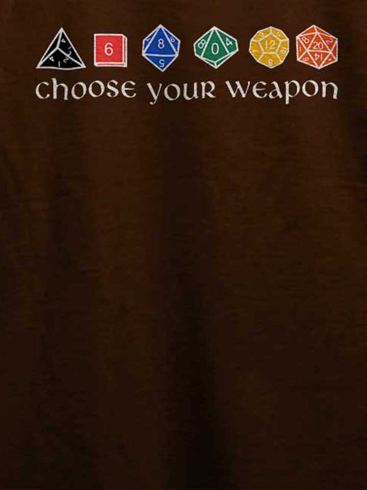 choose-your-weapon-t-shirt braun 4