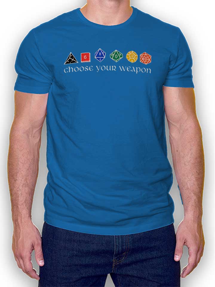 Choose Your Weapon T-Shirt royal-blue L