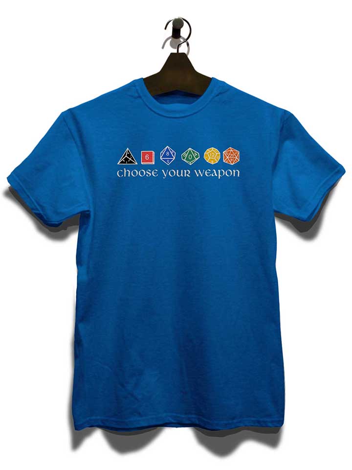 choose-your-weapon-t-shirt royal 3