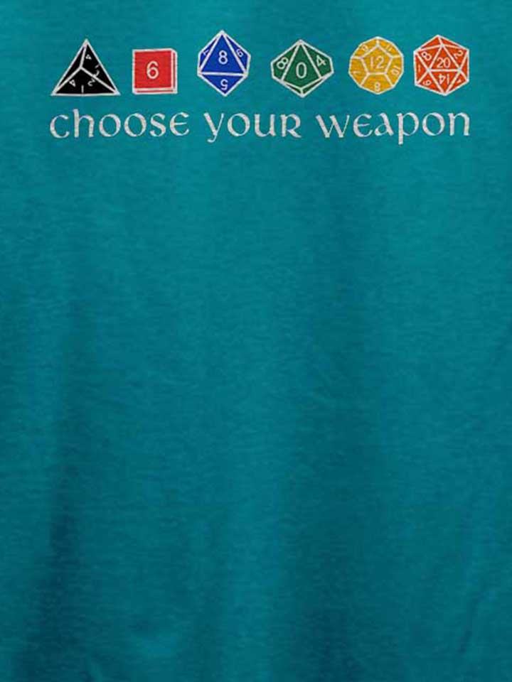 choose-your-weapon-t-shirt tuerkis 4
