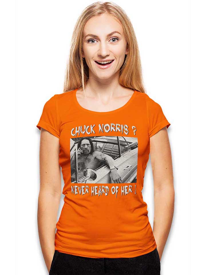 chuck-norris-never-heard-of-her-damen-t-shirt orange 2
