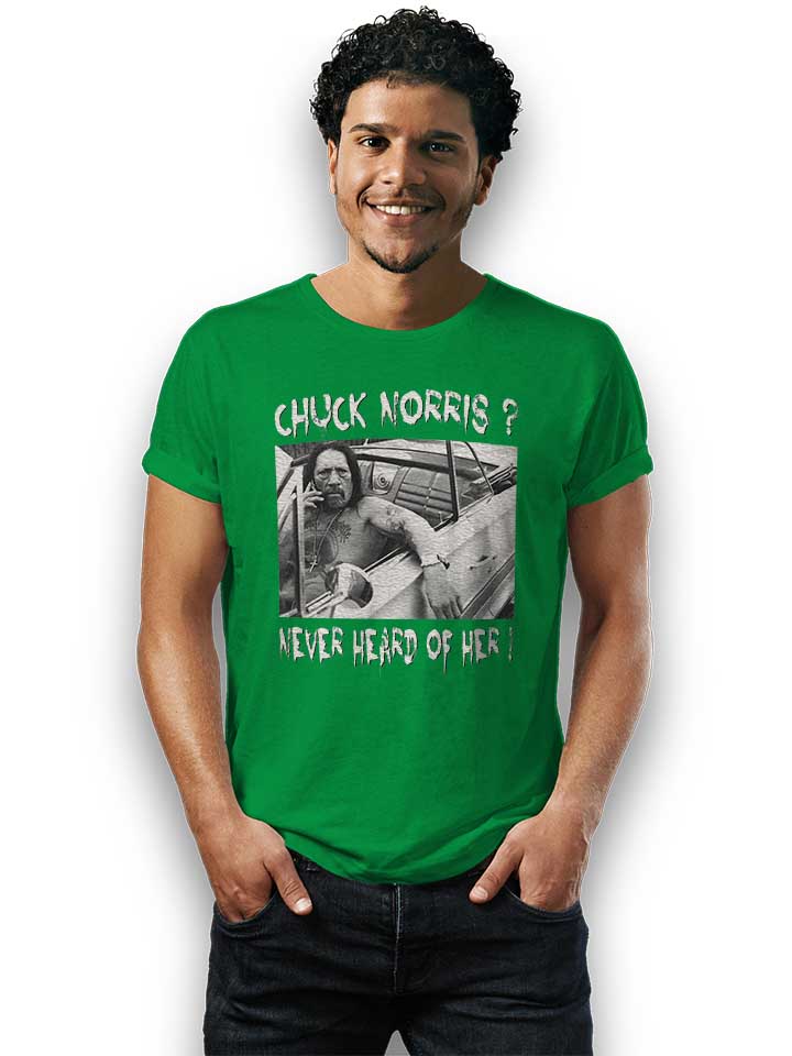 chuck-norris-never-heard-of-her-t-shirt gruen 2