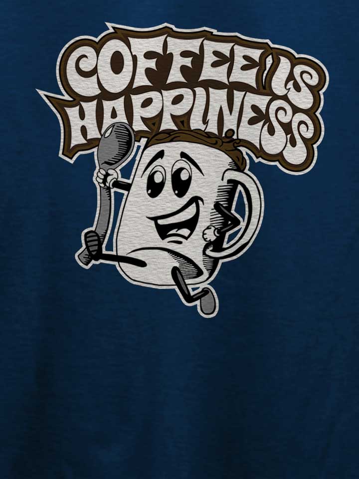coffee-is-happiness-t-shirt dunkelblau 4