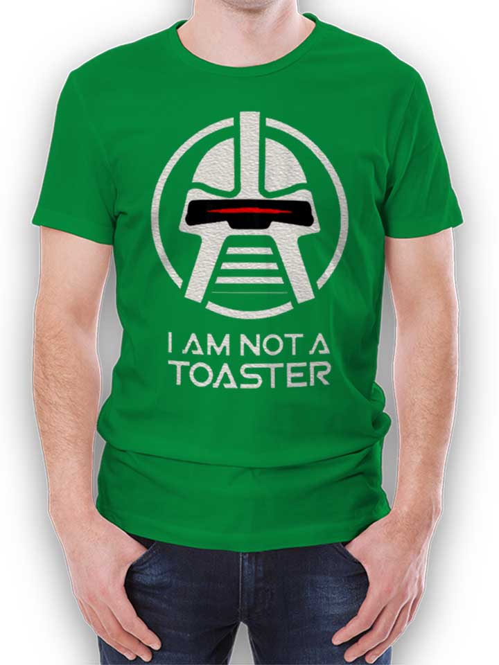Cylon I Am Not A Toaster T-Shirt green L