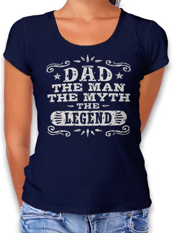 Dad Man Myth Legend 02 Damen T-Shirt dunkelblau L