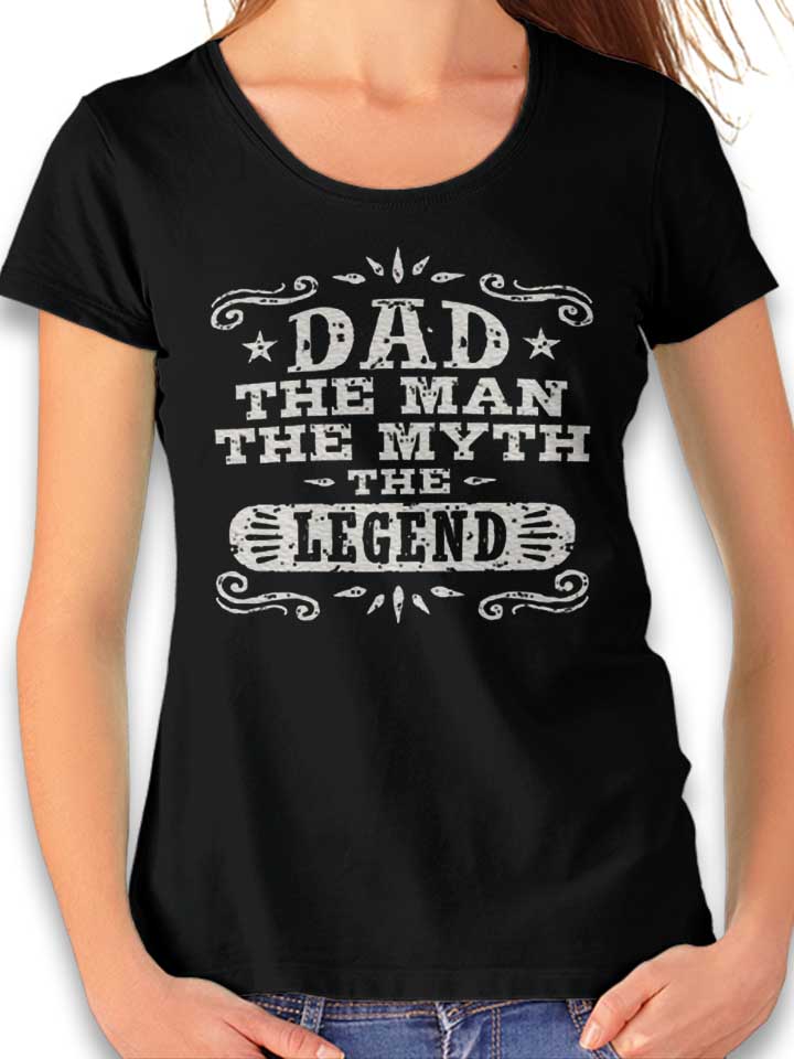 Dad Man Myth Legend 02 Damen T-Shirt schwarz L