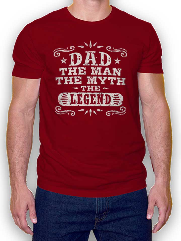 Dad Man Myth Legend 02 T-Shirt bordeaux L