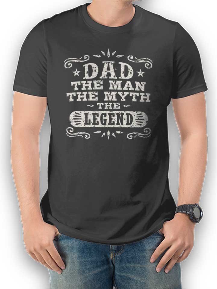 Dad Man Myth Legend 02 T-Shirt dunkelgrau L