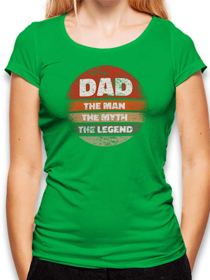 Dad Man Myth Legend Damen T-Shirt gruen L