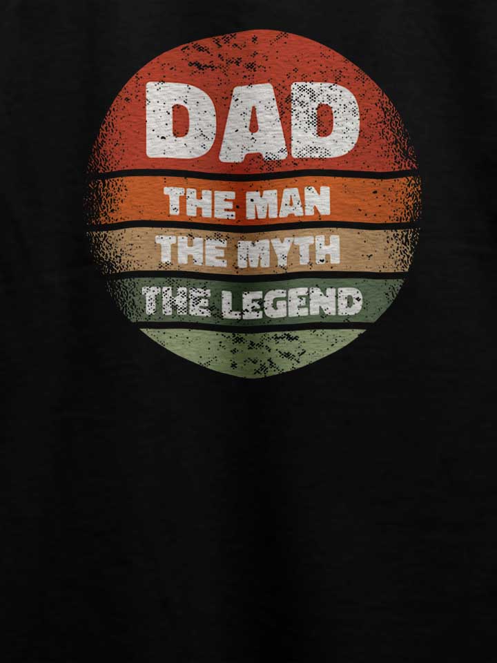 dad-man-myth-legend-t-shirt schwarz 4