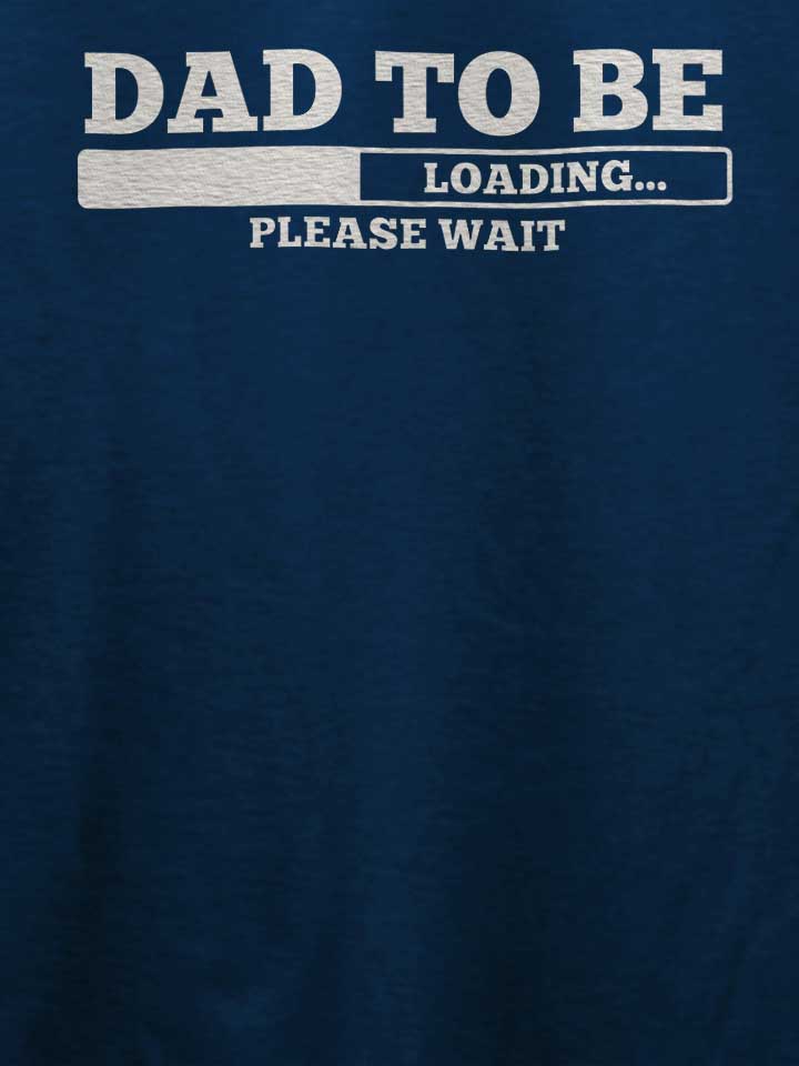 dad-to-be-loading-t-shirt dunkelblau 4