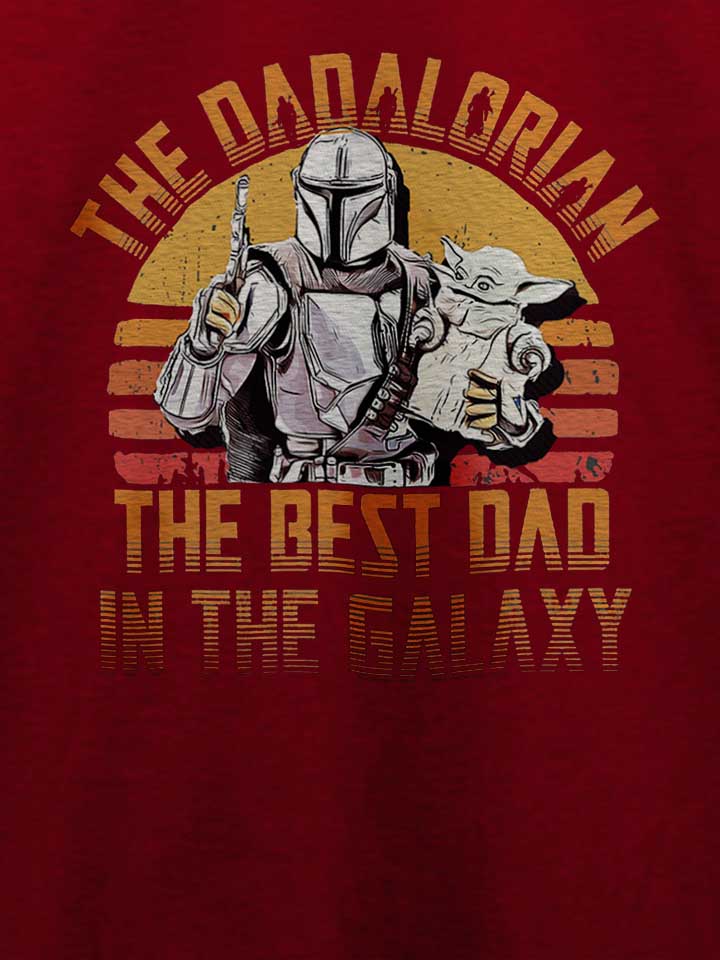 dadalorian-best-dad-in-the-galaxy-t-shirt bordeaux 4