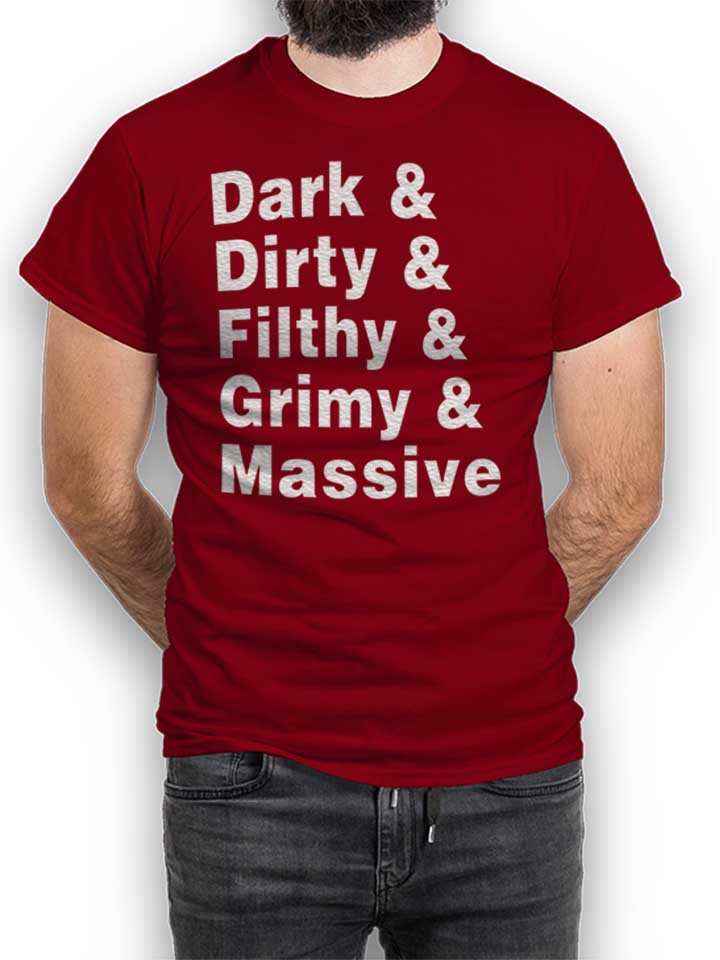 Dark Dirty Filthy Grimy Massive T-Shirt bordeaux L