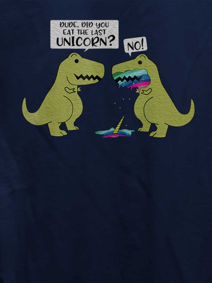 did-you-eat-the-last-unicorn-dinosaur-damen-t-shirt dunkelblau 4