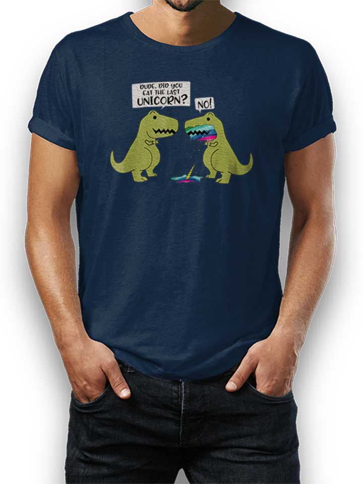 Did You Eat The Last Unicorn Dinosaur T-Shirt dunkelblau L