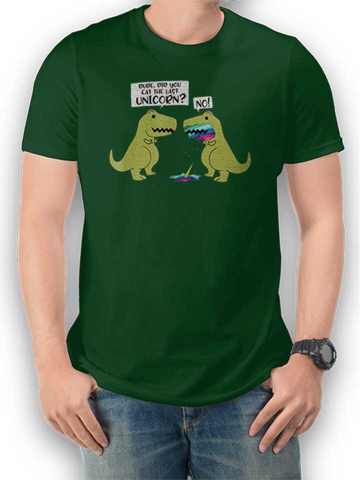 Did You Eat The Last Unicorn Dinosaur T-Shirt dark-green L