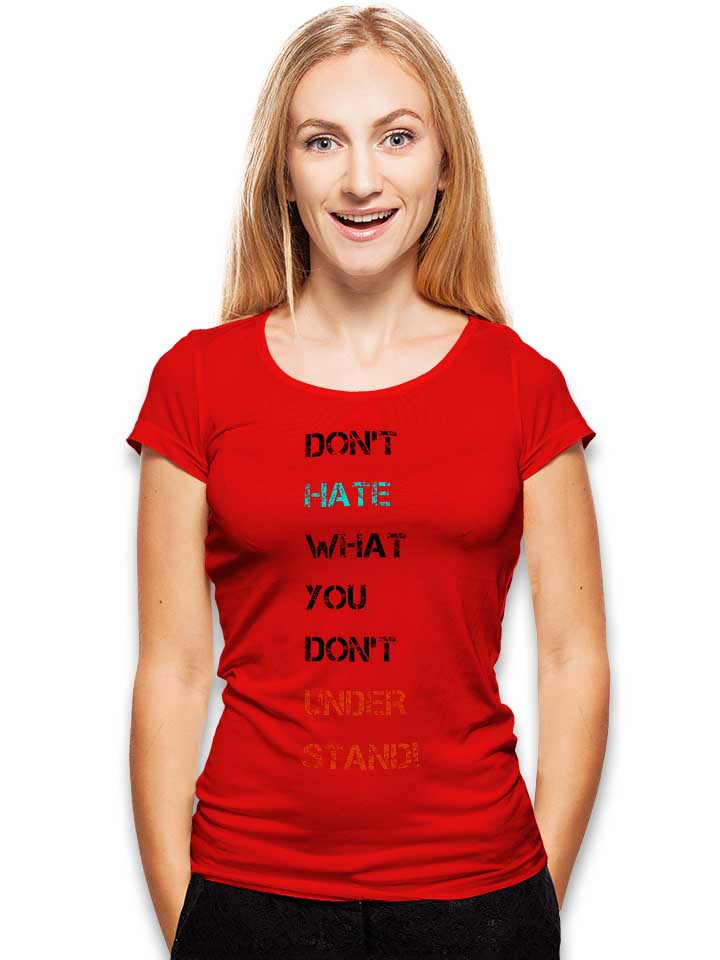 dont-hate-what-you-dont-understand-2-damen-t-shirt rot 2