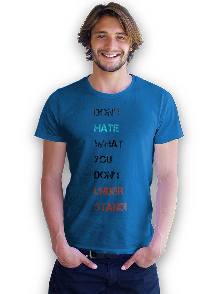 dont-hate-what-you-dont-understand-2-t-shirt royal 2