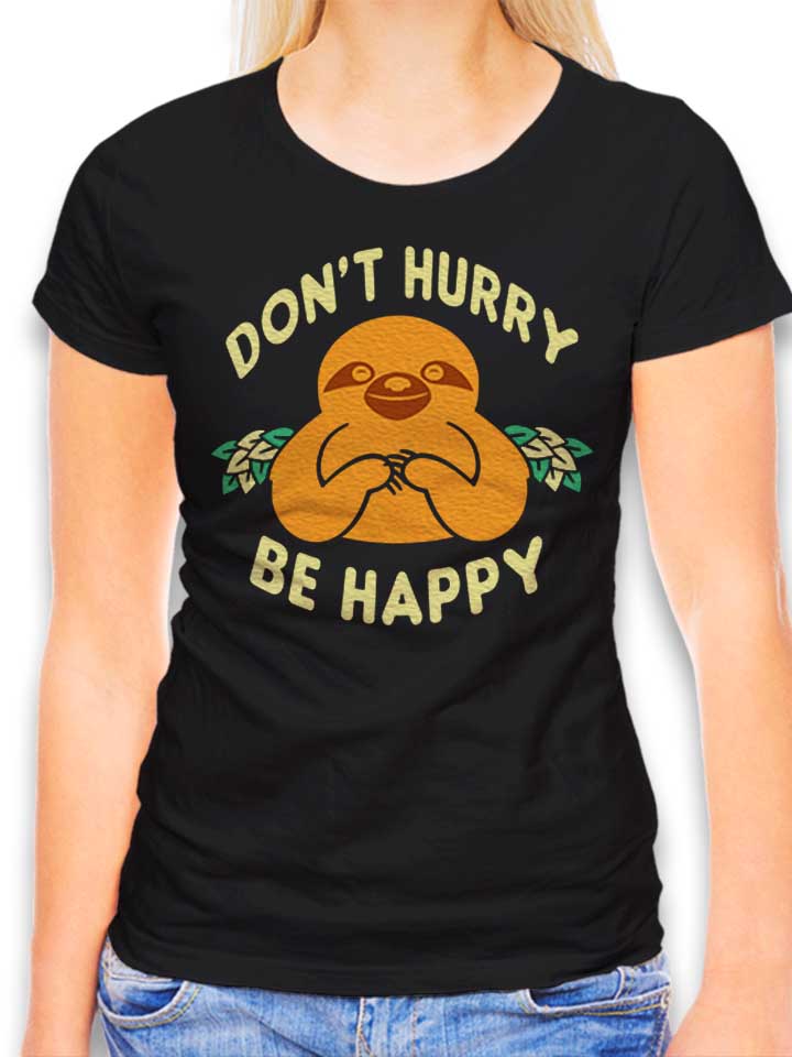 dont-hurry-be-happy-damen-t-shirt schwarz 1