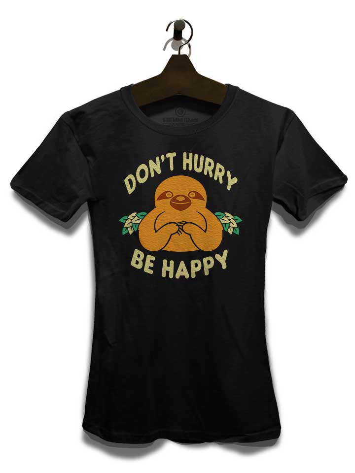 dont-hurry-be-happy-damen-t-shirt schwarz 3