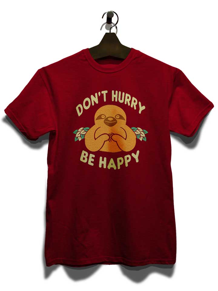 dont-hurry-be-happy-t-shirt bordeaux 3