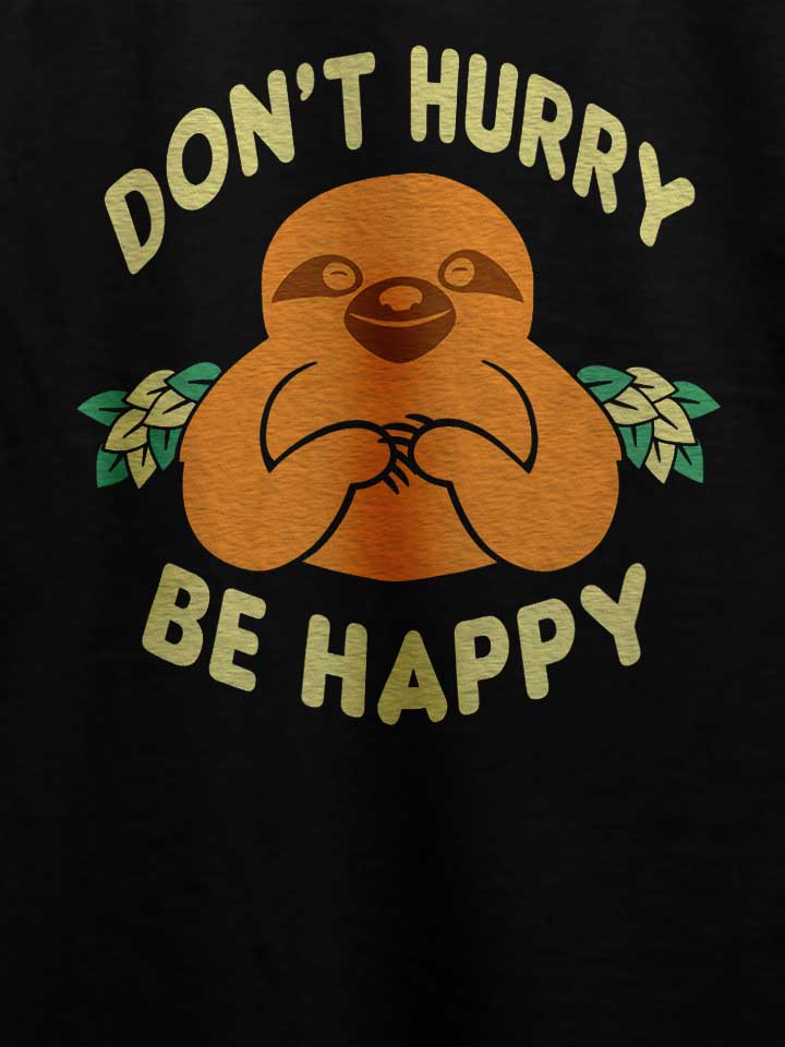 dont-hurry-be-happy-t-shirt schwarz 4