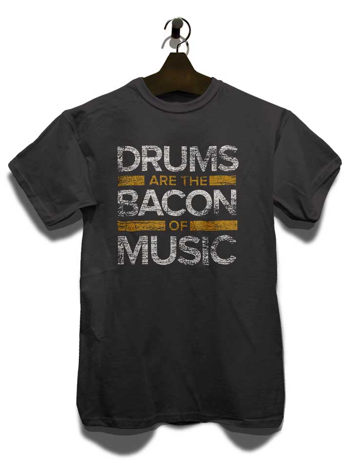 drums-are-the-bacon-of-music-t-shirt dunkelgrau 3