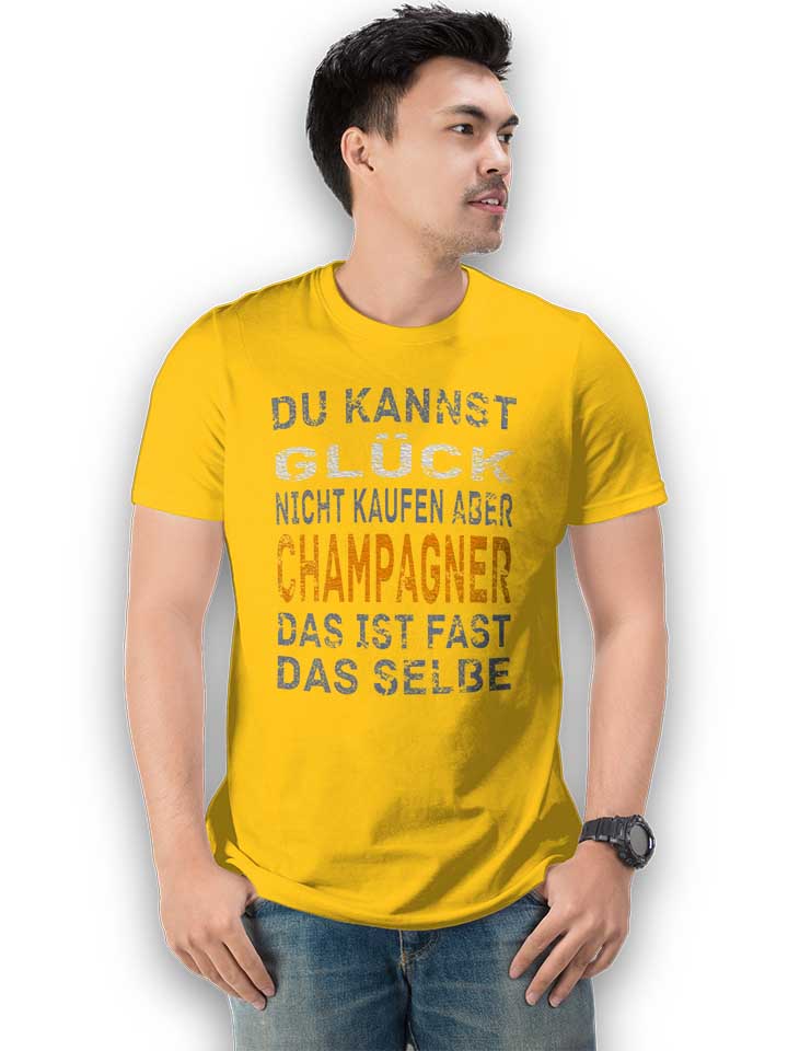 du-kannst-glueck-nicht-kaufen-aber-champagner-t-shirt gelb 2