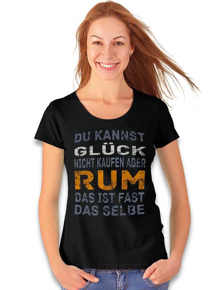 du-kannst-glueck-nicht-kaufen-aber-rum-damen-t-shirt schwarz 2