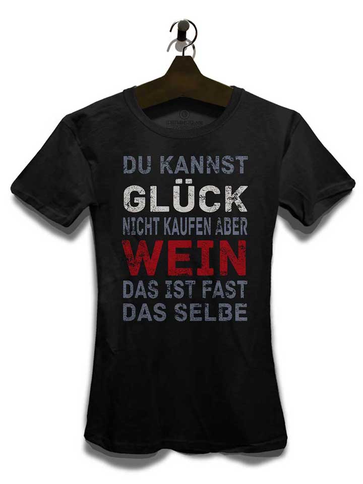 du-kannst-glueck-nicht-kaufen-aber-wein-damen-t-shirt schwarz 3