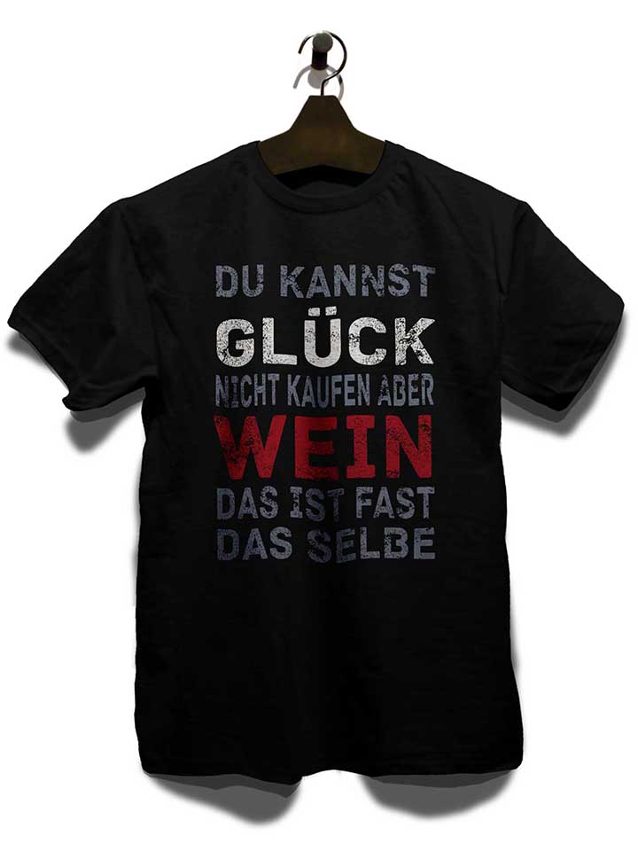 du-kannst-glueck-nicht-kaufen-aber-wein-t-shirt schwarz 3