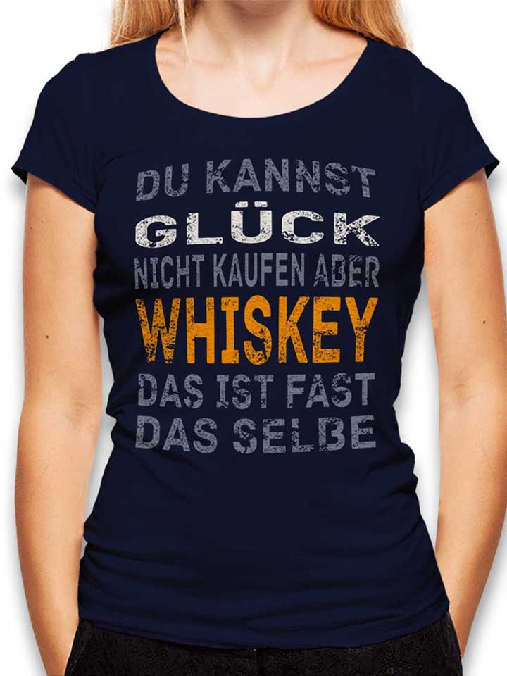 du-kannst-glueck-nicht-kaufen-aber-whiskey-damen-t-shirt dunkelblau 1