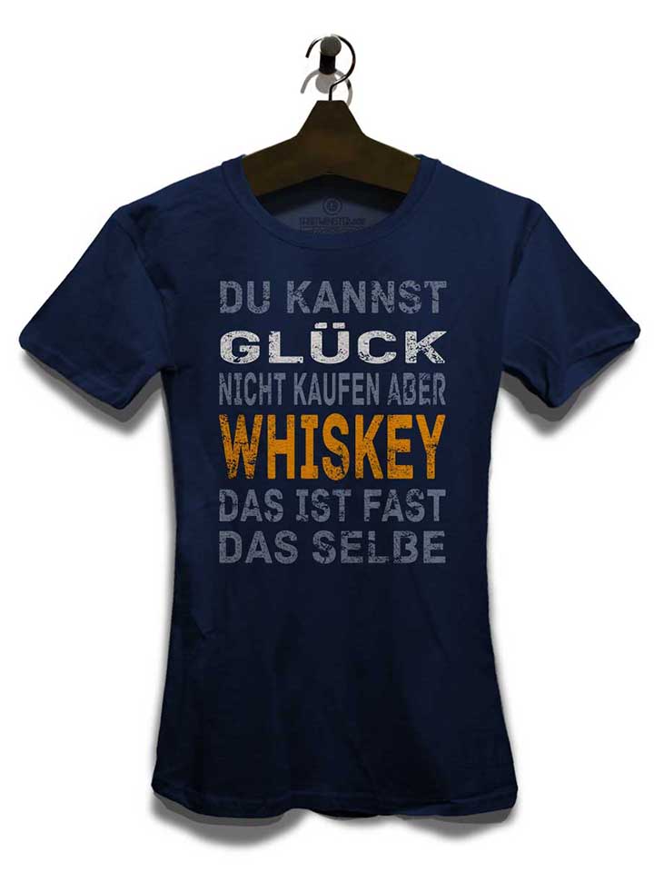 du-kannst-glueck-nicht-kaufen-aber-whiskey-damen-t-shirt dunkelblau 3