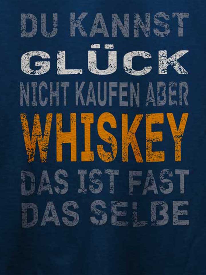 du-kannst-glueck-nicht-kaufen-aber-whiskey-t-shirt dunkelblau 4