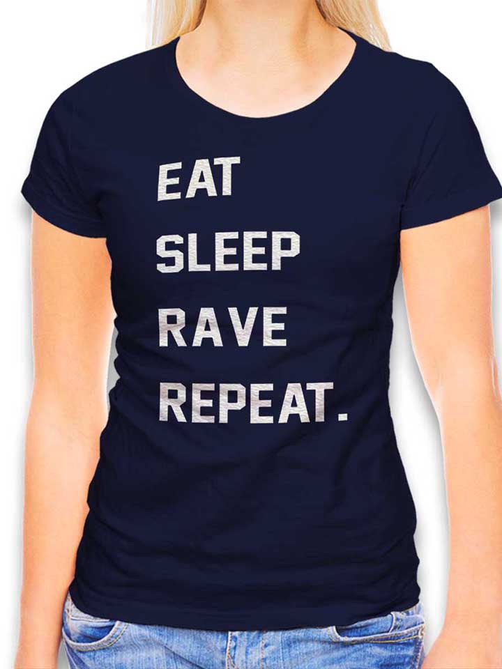 Eat Sleep Rave Repeat 2 Damen T-Shirt dunkelblau L