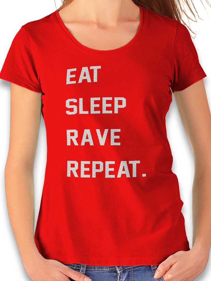 Eat Sleep Rave Repeat 2 T-Shirt Donna rosso L