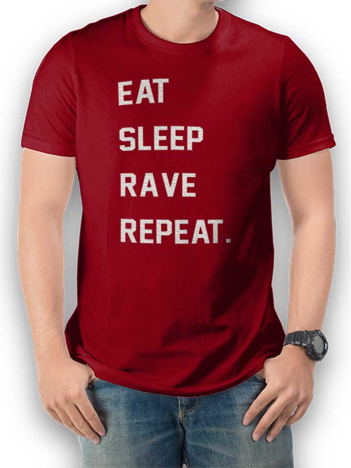 Eat Sleep Rave Repeat 2 T-Shirt bordeaux L